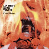 Jah Thomas & The Roots Radics - King Tubby's Hidden Treasure