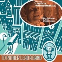 Loudon Wainwright III - I&rsquo;d Rather Lead A Band