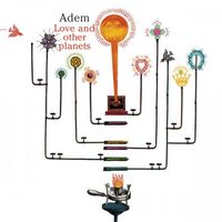 Adem - Love and Other Planets