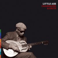 Little Axe - Champagne & Grits