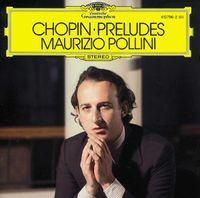 Maurizio Pollini - Chopin: 24 Préludes, Op. 28