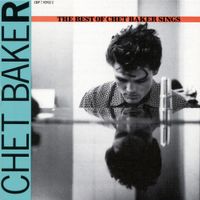 Chet Baker - Let's Get Lost: The Best of Chet Baker Sings