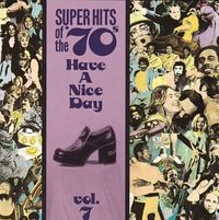 Various Artists - Super Hits of the '70s: Have a Nice Day, Vol. 7