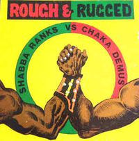 Shabba Ranks Vs Chaka Demus - Rough & Rugged