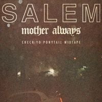SALEM - Mother Always