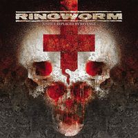 Ringworm - Justice Replaced by Revenge