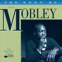 Hank Mobley - The Blue Note Years: The Best of Hank Mobley