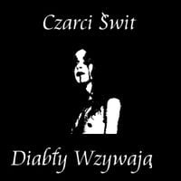Czarci Świt - Diabły Wzywają