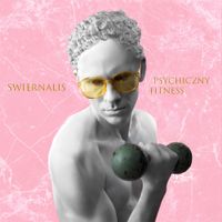 SWIERNALIS - Psychiczny Fitness