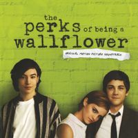Various Artists - The Perks of Being a Wallflower [Original Motion Picture Soundtrack]