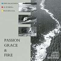Al Di Meola, John McLaughlin and Paco De Lucía - Passion, Grace & Fire