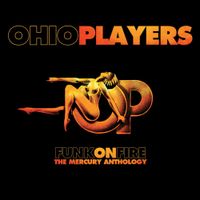 Ohio Players - Funk on Fire: The Mercury Anthology