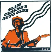 Slim Cessna's Auto Club - Slim Cessna's Auto Club