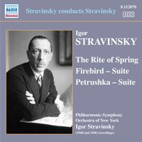 Igor Stravinsky - Stravinsky: The Rite of Spring; Firebird Suite; Petrushka Suite