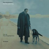 Eleni Karaindrou - Eternity and a Day
