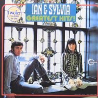 Ian & Sylvia - Greatest Hits!