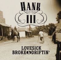 Hank Williams III - Lovesick, Broke & Driftin'