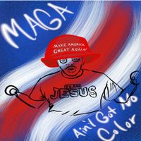 Bryson Gray - Maga Ain't Got No Color