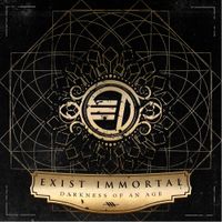 Exist Immortal - Darkness Of An Age