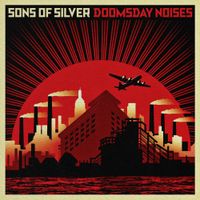 Sons Of Silver - Doomsday Noises