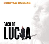 Paco de Luc&iacute;a - Cositas Buenas