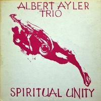 Albert Ayler - Spiritual Unity