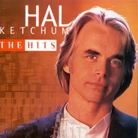 Hal Ketchum - The Hits