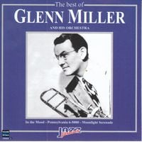 Glenn Miller - The Best of Glenn Miller