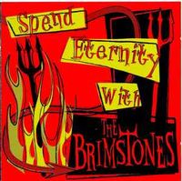 The Brimstones - Spend Eternity with the Brimstones
