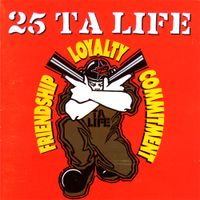 25 ta Life - Friendship, Loyalty, Commitment