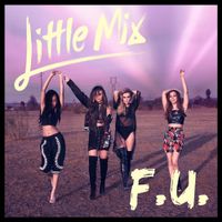 Little Mix - F.U.
