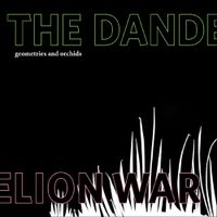 The Dandelion War - Geometries And Orchids