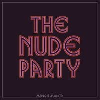 The Nude Party - Midnight Manor