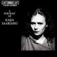 Kaija Saariaho - A Portrait Of Kaija Saariaho