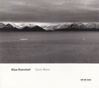 Giya Kancheli - Giya Kancheli: Caris Mere