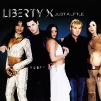 Liberty X - Just a Little