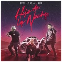 Duki, Ysy A & C.R.O - Hijo de la Noche