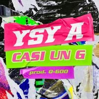 YSY A - Casi un G
