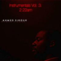 Ahmed Sirour - Instrumentals Vol. 3: 2:22am
