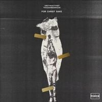 Thouxanbanfauni & UnoTheActivist - For Christ Sake