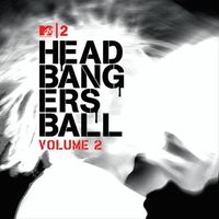 Various Artists - MTV2 Headbangers Ball, Vol. 2