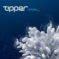 Tipper - Fathoms