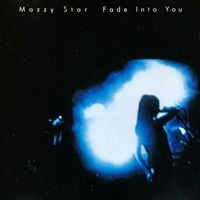 Mazzy Star - Fade into You