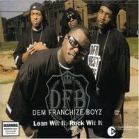 Dem Franchize Boyz - Lean wit It, Rock wit It