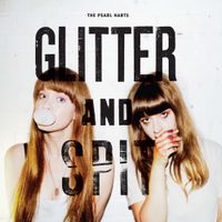 The Pearl Harts - Glitter and Spit