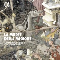 Il Giardino Armonico - La Morte Della Ragione