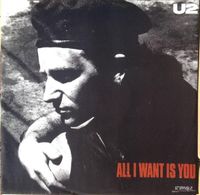 U2 - All I Want Is You