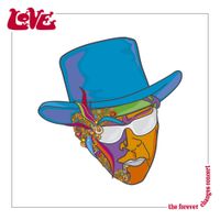 Love - The Forever Changes Concert (Live)