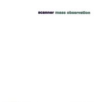Scanner - Mass Observation