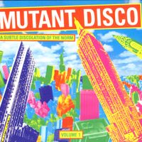 Various Artists - Mutant Disco Volume #1